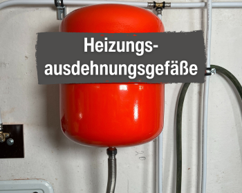 Ausdehnungsgefäße - Das Wichtigste in Kürze