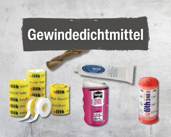 Gewindedichtmittel und Ihre Anwendungsbereiche Gewindedichtmittel und Ihre Anwendungsbereiche